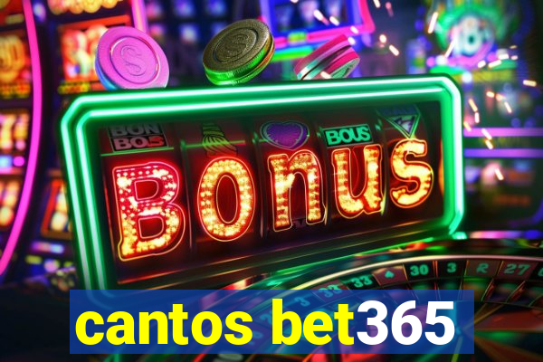 cantos bet365